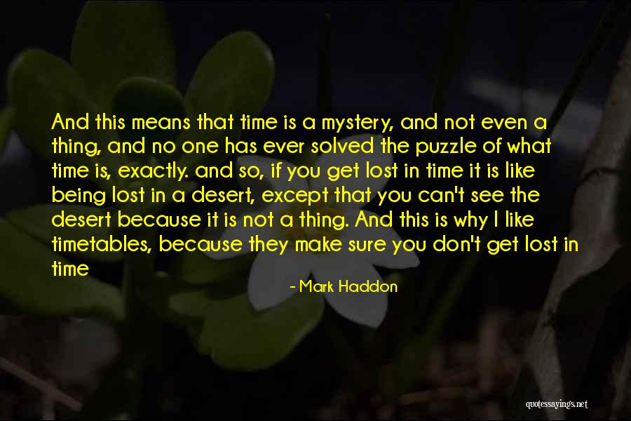 Mystery Solved Quotes By Mark Haddon Mystery Solved Quotes By Mark Haddon