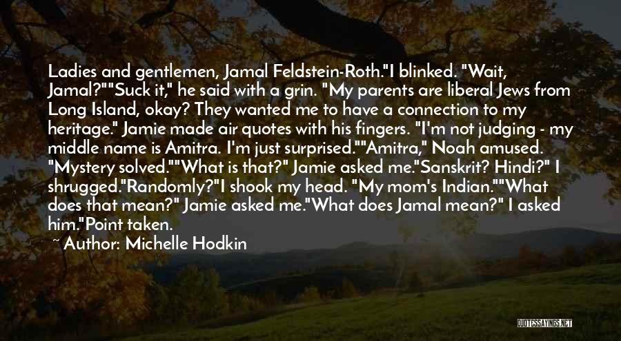 Mystery Solved Quotes By Michelle Hodkin