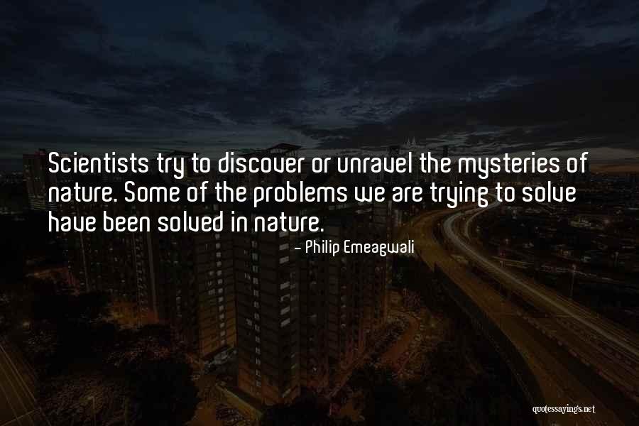 Mystery Solved Quotes By Philip Emeagwali Mystery Solved Quotes By Philip Emeagwali