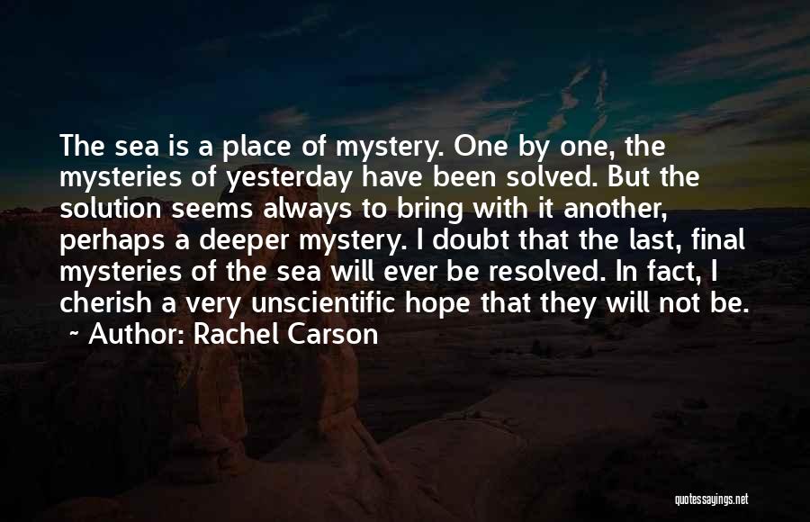 Mystery Solved Quotes By Rachel Carson