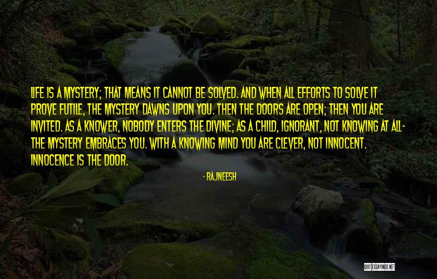 Mystery Solved Quotes By Rajneesh Mystery Solved Quotes By Rajneesh