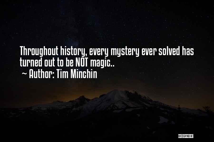 Mystery Solved Quotes By Tim Minchin