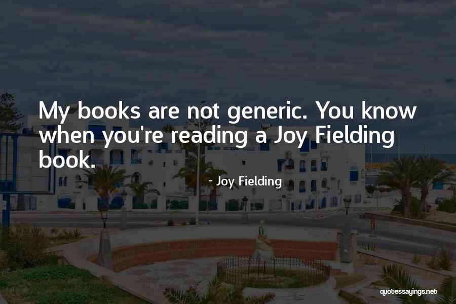 Mystery Suspense Books Quotes By Joy Fielding Mystery Suspense Books Quotes By Joy Fielding