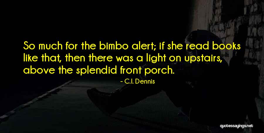 Mystery Suspense Humor Quotes By C.I. Dennis Mystery Suspense Humor Quotes By C.I. Dennis