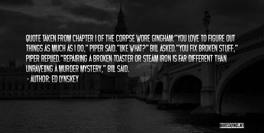 Mystery The Quotes By Ed Lynskey