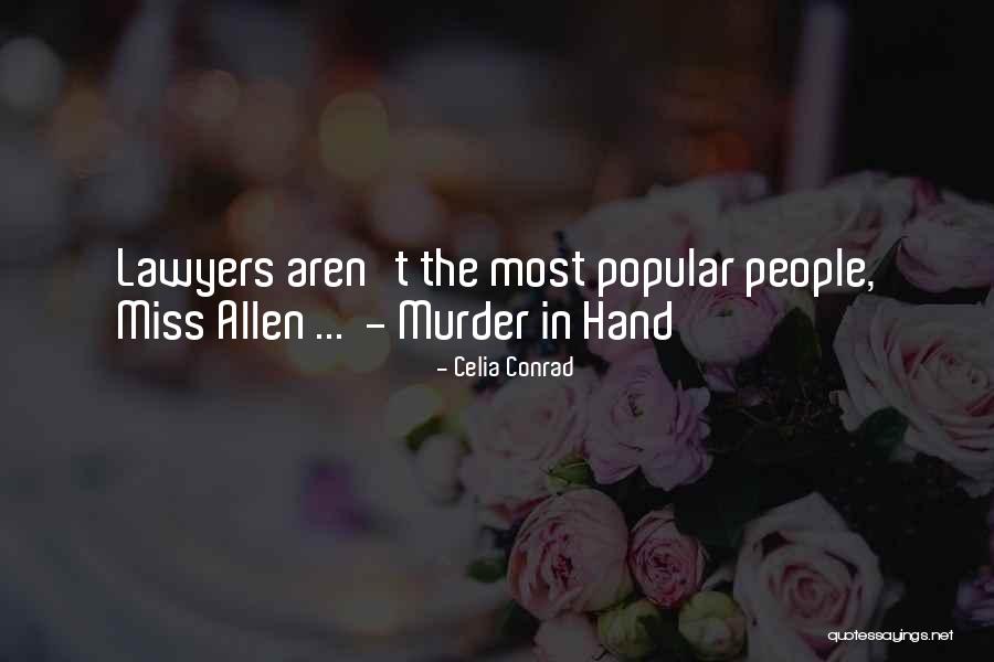 Mystery Thriller Authors Quotes By Celia Conrad Mystery Thriller Authors Quotes By Celia Conrad