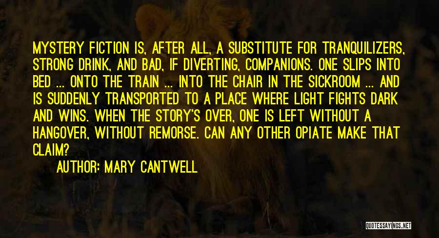 Mystery Train Quotes By Mary Cantwell