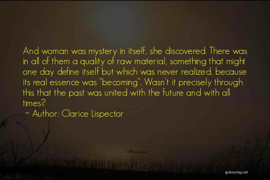 Mystery Woman Quotes By Clarice Lispector