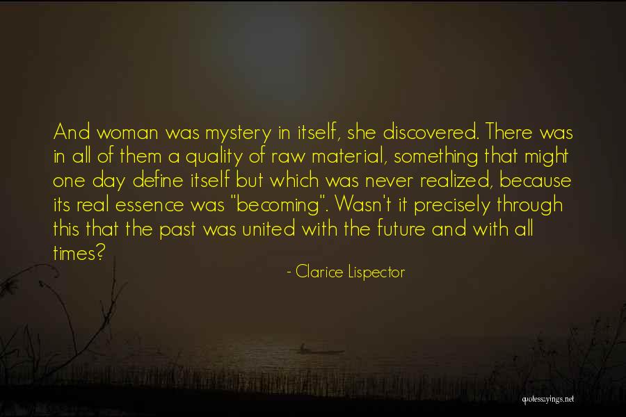 Mystery Woman Quotes By Clarice Lispector