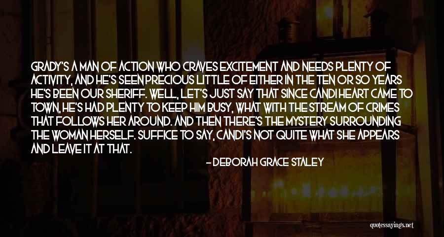 Mystery Woman Quotes By Deborah Grace Staley Mystery Woman Quotes By Deborah Grace Staley