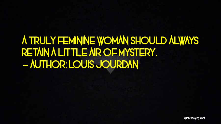 Mystery Woman Quotes By Louis Jourdan