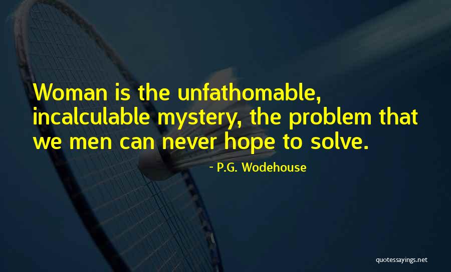 Mystery Woman Quotes By P.G. Wodehouse Mystery Woman Quotes By P.G. Wodehouse