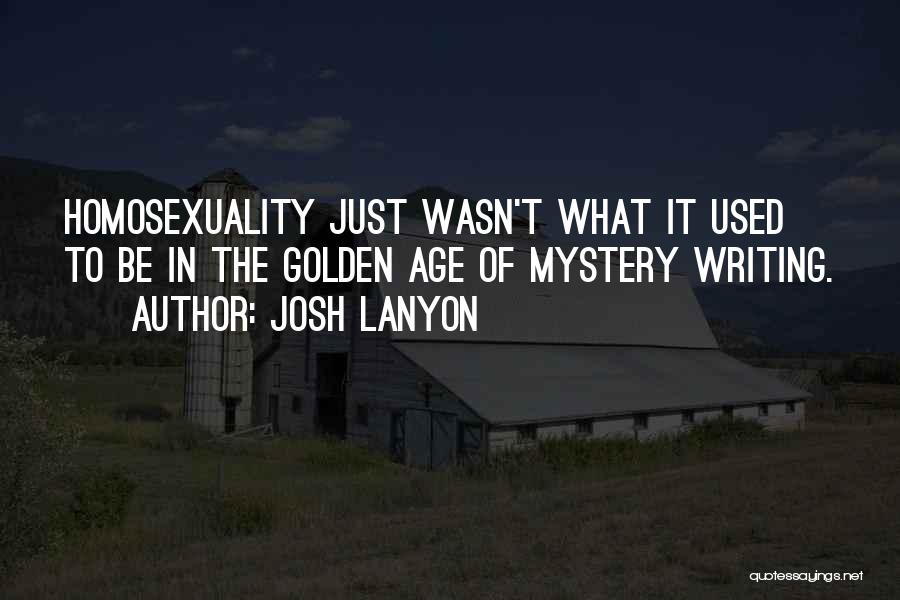 Mystery Writing Quotes By Josh Lanyon