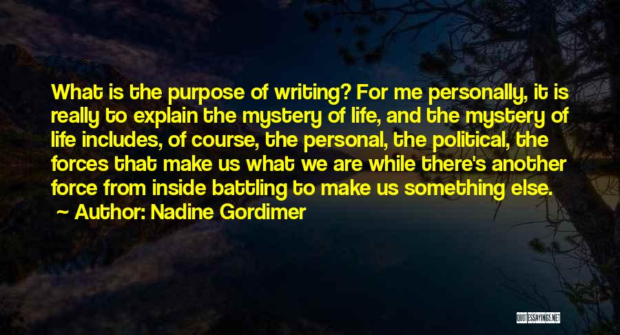 Mystery Writing Quotes By Nadine Gordimer