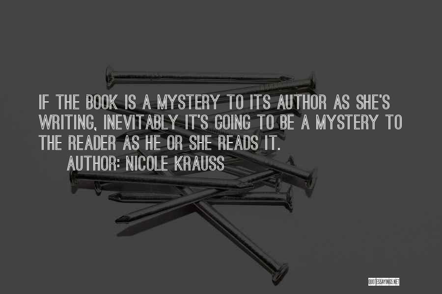 Mystery Writing Quotes By Nicole Krauss