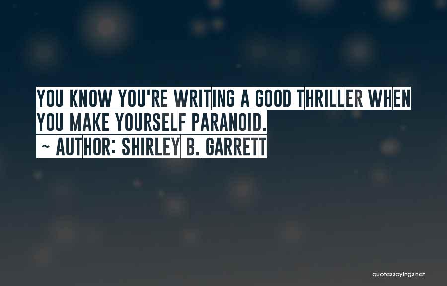 Mystery Writing Quotes By Shirley B. Garrett