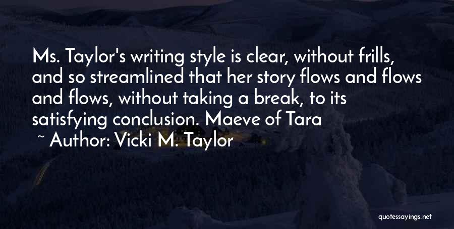 Mystery Writing Quotes By Vicki M. Taylor