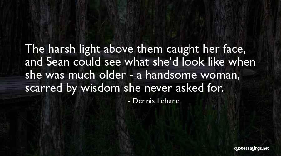 Mystic Light Quotes By Dennis Lehane Mystic Light Quotes By Dennis Lehane