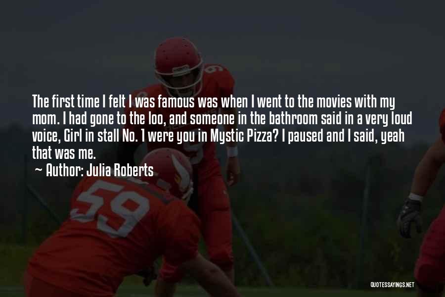 Mystic Pizza Quotes By Julia Roberts