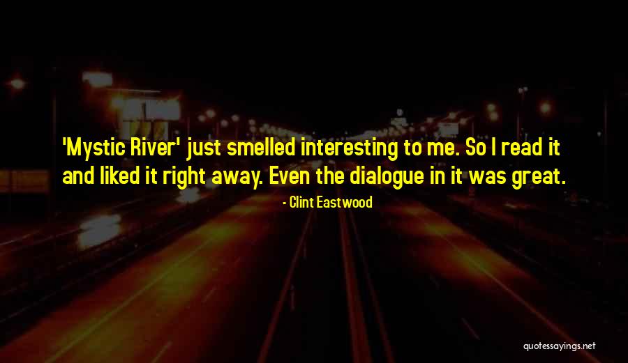 Mystic River Quotes By Clint Eastwood Mystic River Quotes By Clint Eastwood