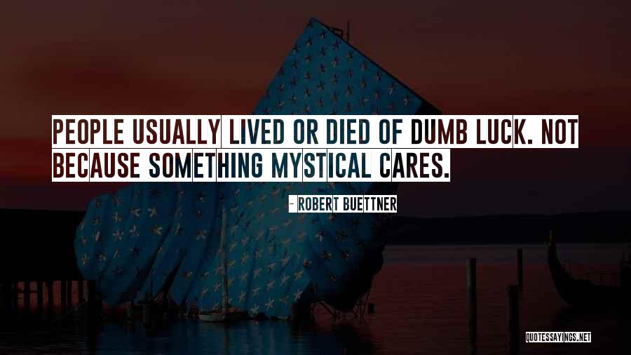 Mystical Death Quotes By Robert Buettner
