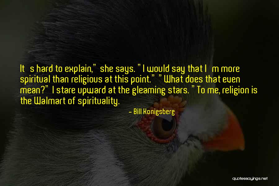 Mystical Encounter Quotes By Bill Konigsberg Mystical Encounter Quotes By Bill Konigsberg