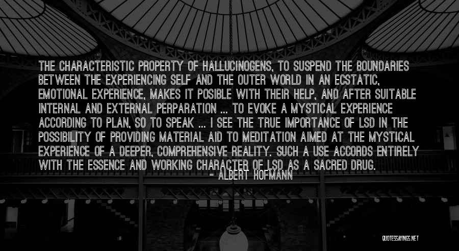 Mystical Experience Quotes By Albert Hofmann Mystical Experience Quotes By Albert Hofmann