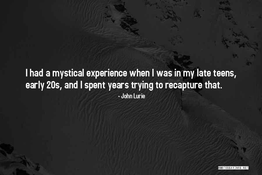 Mystical Experience Quotes By John Lurie Mystical Experience Quotes By John Lurie