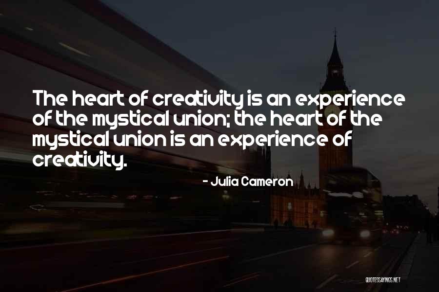 Mystical Experience Quotes By Julia Cameron Mystical Experience Quotes By Julia Cameron