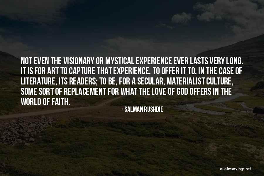 Mystical Experience Quotes By Salman Rushdie Mystical Experience Quotes By Salman Rushdie