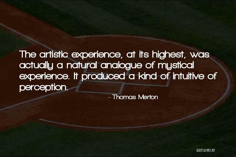 Mystical Experience Quotes By Thomas Merton Mystical Experience Quotes By Thomas Merton