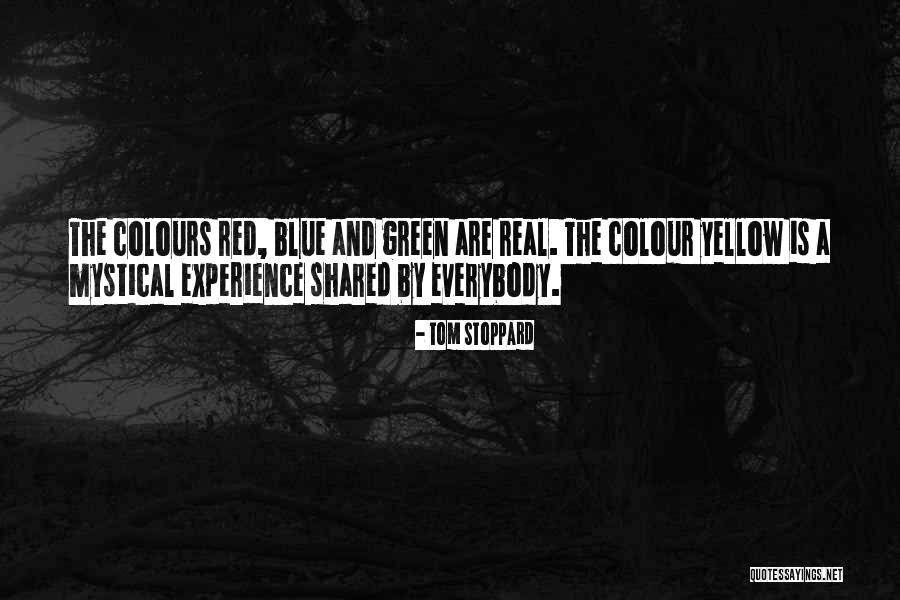 Mystical Experience Quotes By Tom Stoppard Mystical Experience Quotes By Tom Stoppard