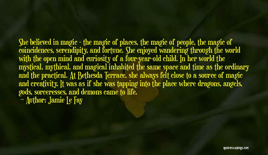 Mystical Places Quotes By Jamie Le Fay