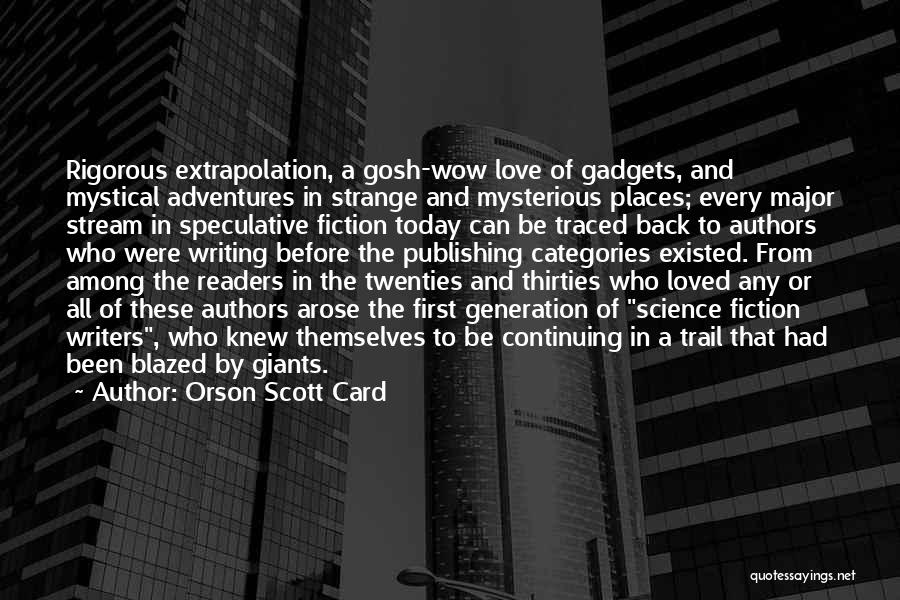 Mystical Places Quotes By Orson Scott Card