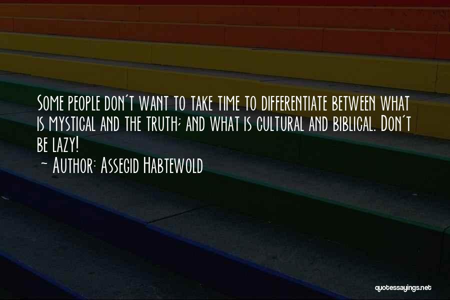 Mystical Quotes By Assegid Habtewold