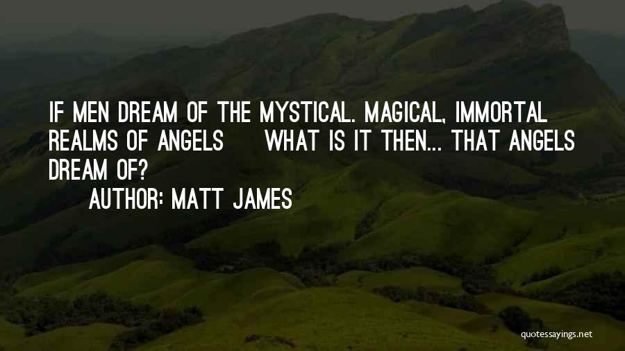 Mystical Quotes By Matt James