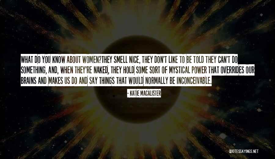 Mystical Women Quotes By Katie MacAlister Mystical Women Quotes By Katie MacAlister