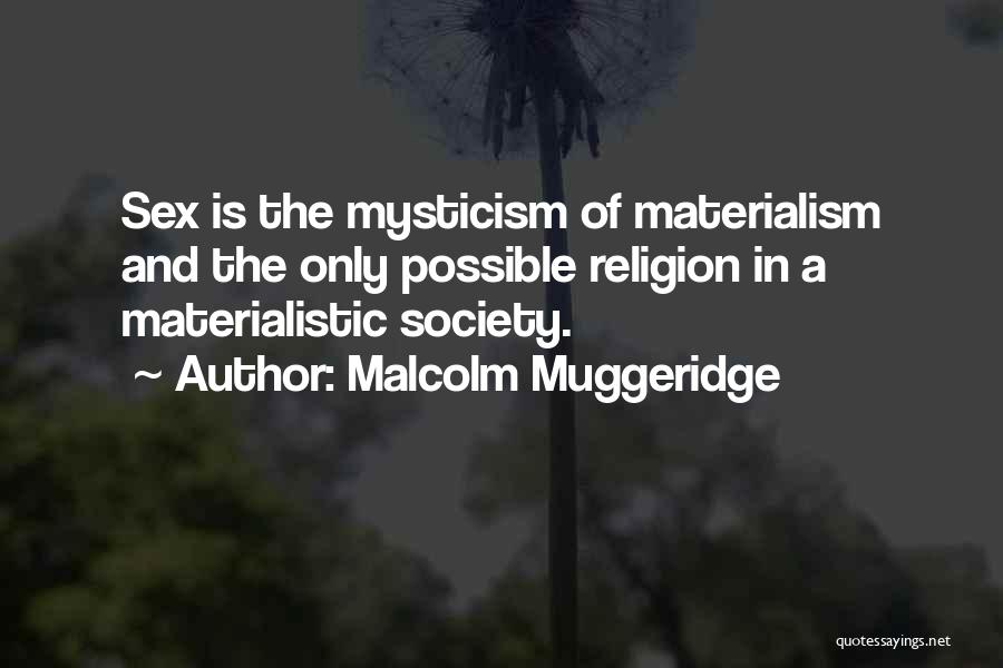 Mysticism Quotes By Malcolm Muggeridge