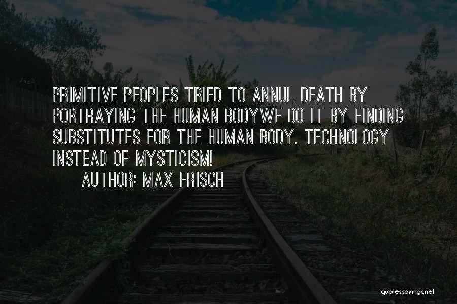 Mysticism Quotes By Max Frisch