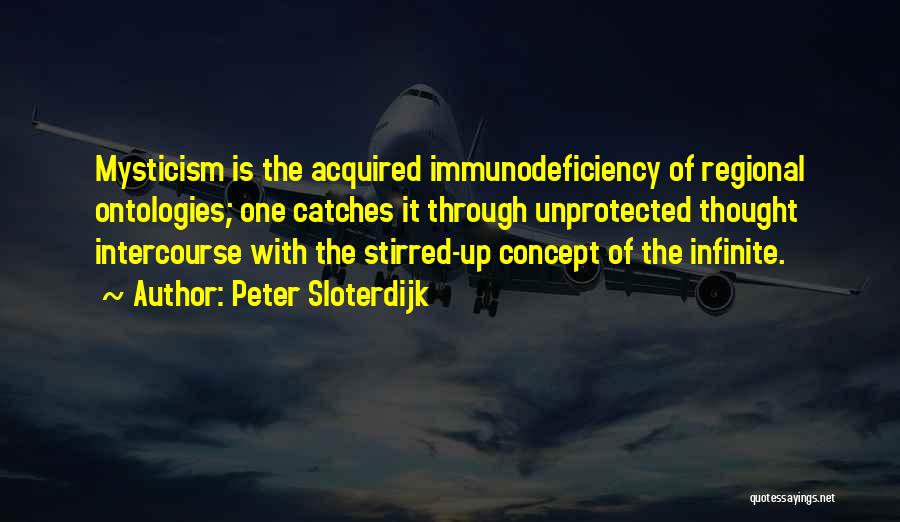 Mysticism Quotes By Peter Sloterdijk