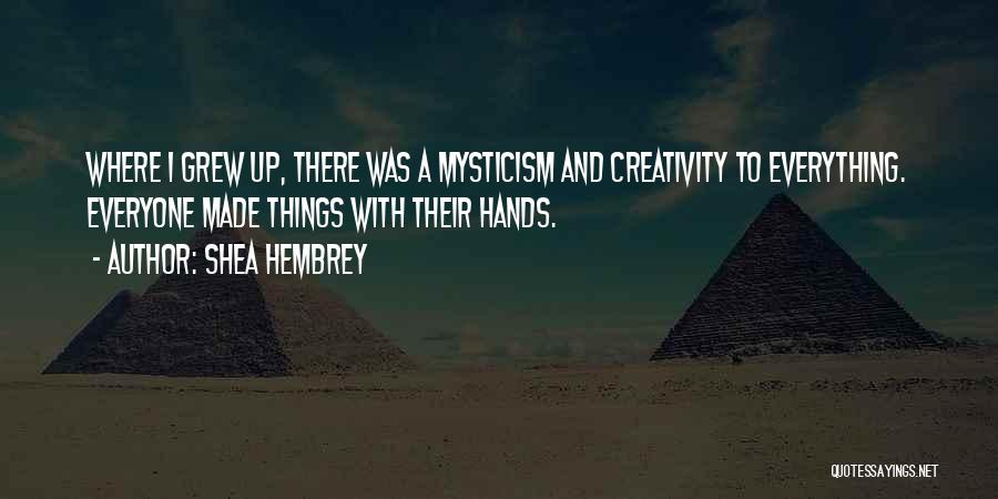 Mysticism Quotes By Shea Hembrey