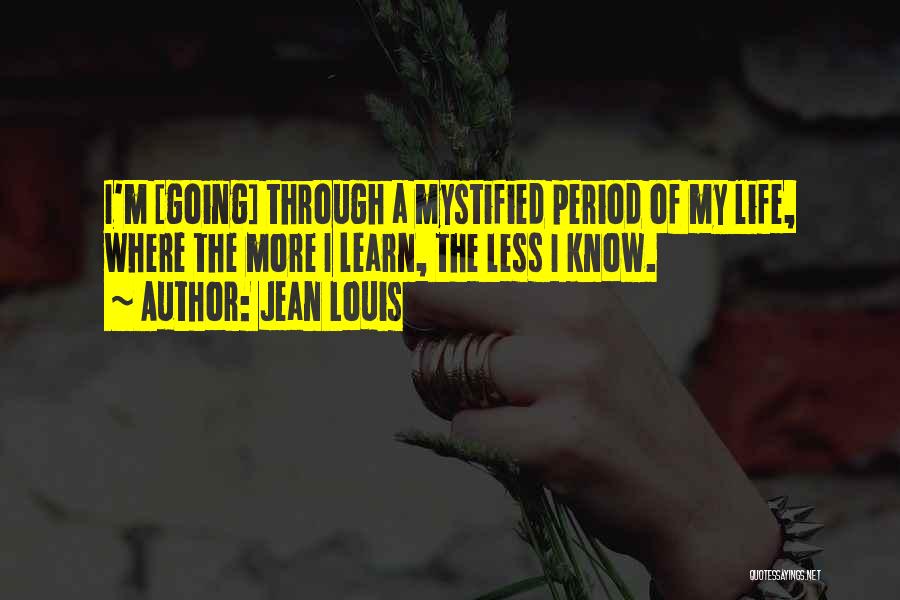 Mystified Quotes By Jean Louis