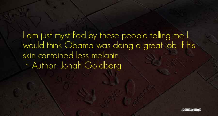 Mystified Quotes By Jonah Goldberg