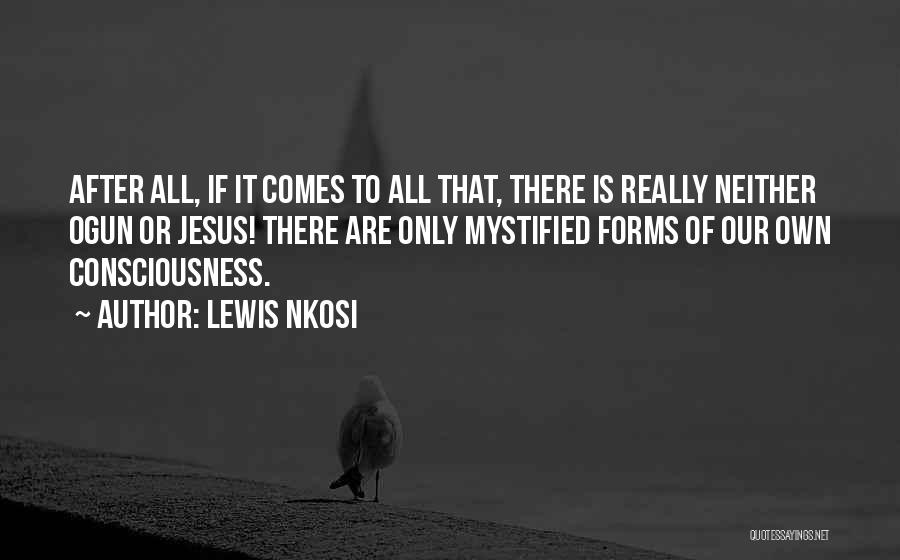 Mystified Quotes By Lewis Nkosi
