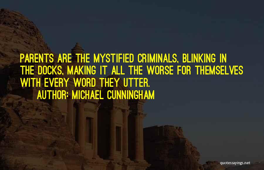 Mystified Quotes By Michael Cunningham