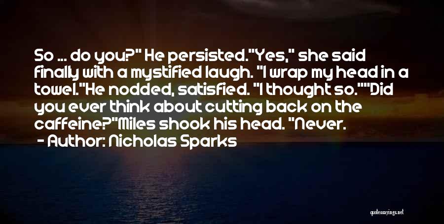 Mystified Quotes By Nicholas Sparks