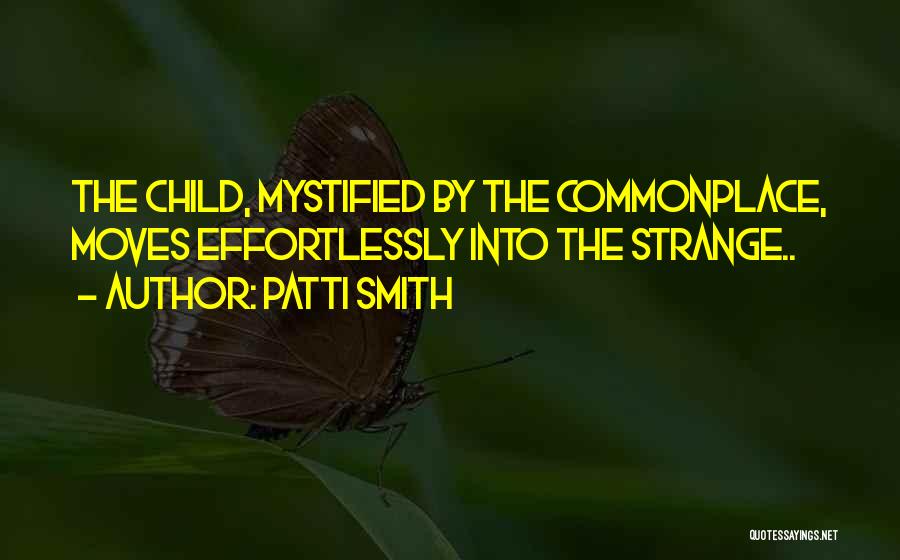 Mystified Quotes By Patti Smith