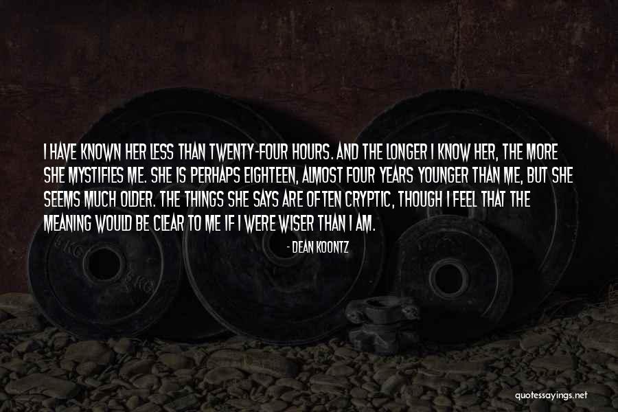 Mystifies Quotes By Dean Koontz Mystifies Quotes By Dean Koontz