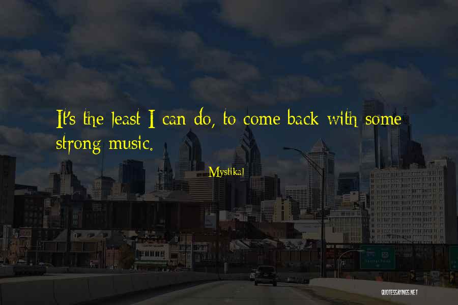 Mystikal Quotes 308134