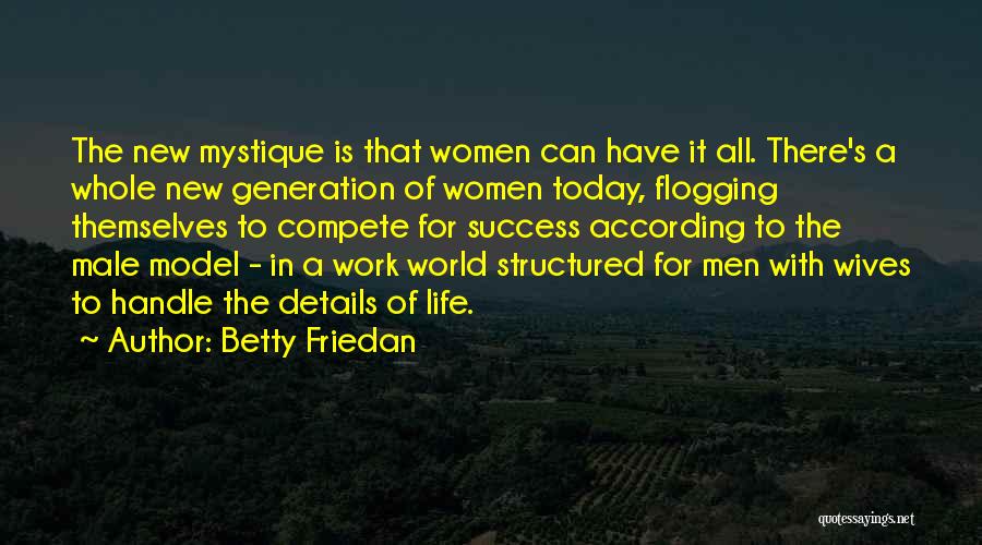 Mystique Quotes By Betty Friedan